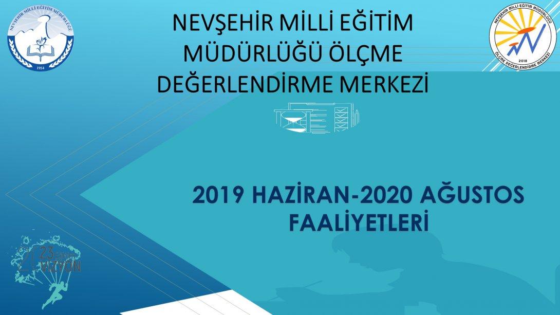 Nevşehir Ölçme Değerlendirme Merkezi 2019 Haziran- 2020 Ağustos Faaliyetleri