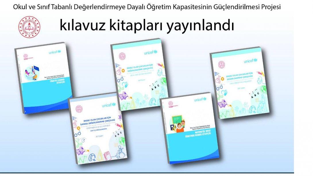 Okul ve Sınıf Tabanlı Değerlendirmeye Dayalı Öğretim Kapasitesinin Güçlendirilmesi Projesi Kılavuz Kitapları Yayımlandı.