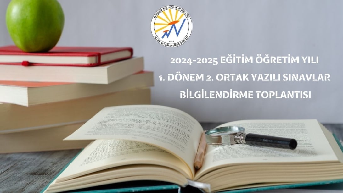 ORTAK YAZILI SINAVLAR BİLGİLENDİRME TOPLANTISI YAPILDI