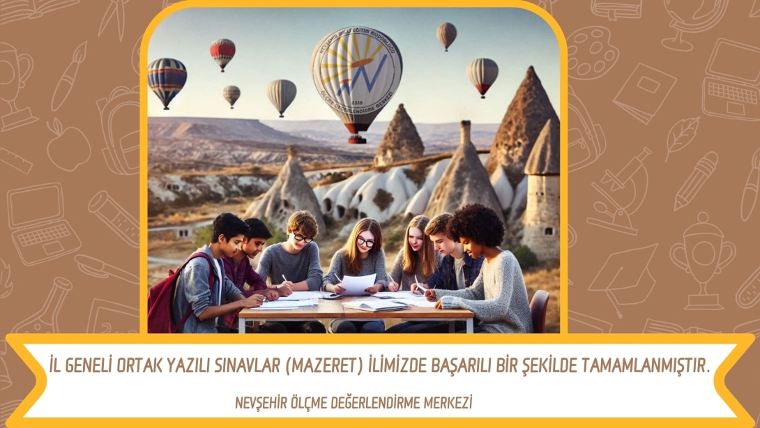 İL GENELİ ORTAK YAZILI SINAVLAR (MAZERET) BAŞARILI BİR ŞEKİLDE TAMAMLANDI.