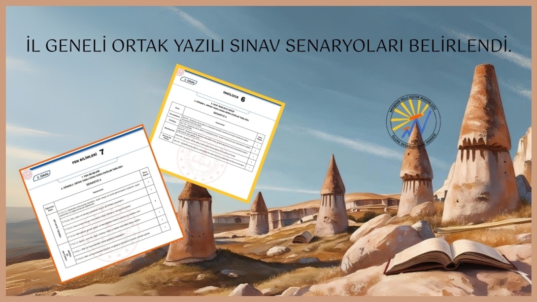 İL GENELİ ORTAK YAZILI SINAV SENARYOLARI BELİRLENDİ.